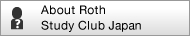 About Roth Study Club Japan